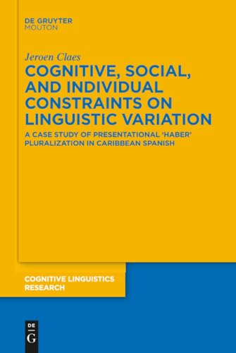 Cognitive, Social, and Individual Constraints on Linguistic Variation