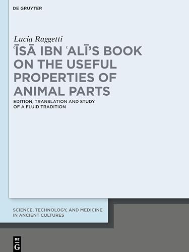 ʿĪsā ibn ʿAlī's Book on the Useful Properties of Animal Parts