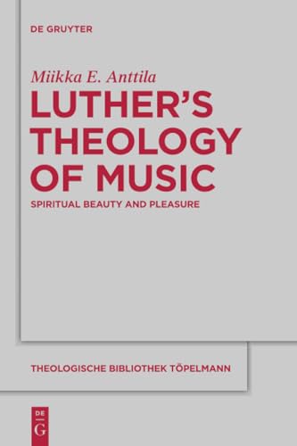 Luther's Theology of Music