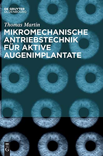 Mikromechanische Antriebstechnik für aktive Augenimplantate
