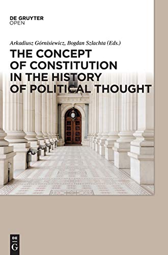 The Concept of Constitution in the History of Political Thought