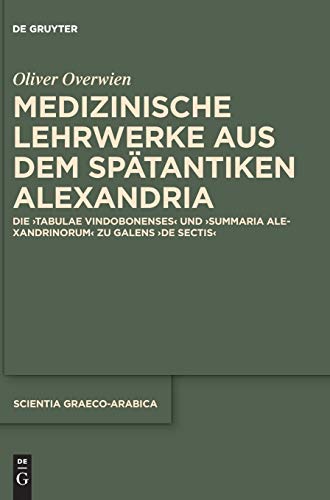 Medizinische Lehrwerke aus dem spätantiken Alexandria