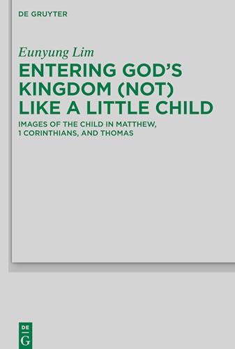Entering God's Kingdom (Not) Like A Little Child