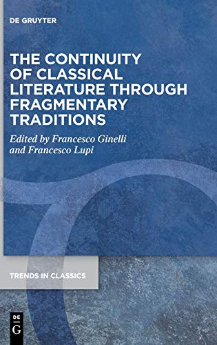 The Continuity of Classical Literature Through Fragmentary Traditions