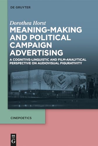 Meaning-Making and Political Campaign Advertising