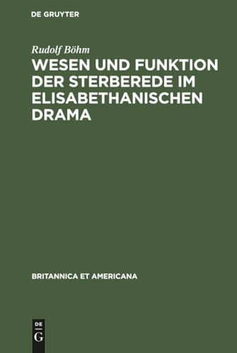 Wesen und Funktion der Sterberede im elisabethanischen Drama