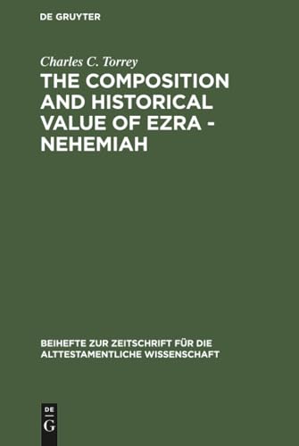 The composition and historical value of Ezra - Nehemiah
