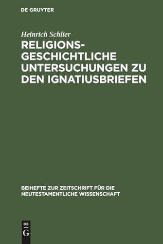 Religionsgeschichtliche Untersuchungen zu den Ignatiusbriefen
