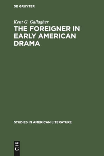 The foreigner in early American drama