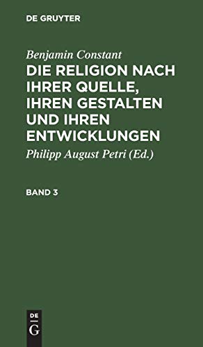 Die Religion nach ihrer Quelle, ihren Gestalten und ihren Entwicklungen