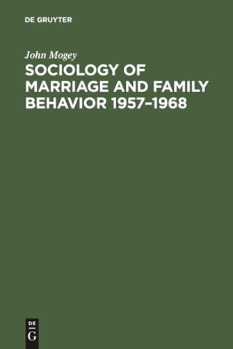 Sociology of marriage and family behavior 1957-1968