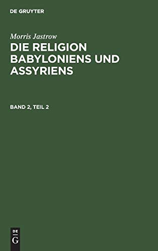 Die Religion Babyloniens und Assyriens