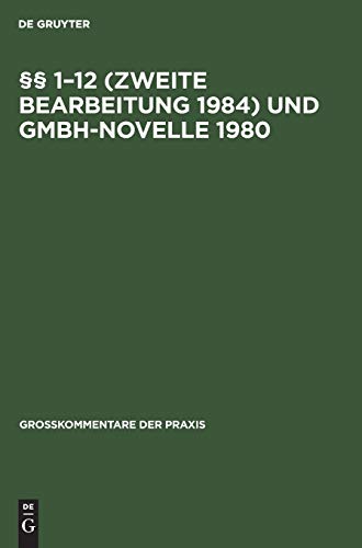 §§ 1-12 (Zweite Bearbeitung 1984) und GmbH-Novelle 1980