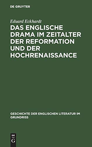 Das englische Drama im Zeitalter der Reformation und der Hochrenaissance