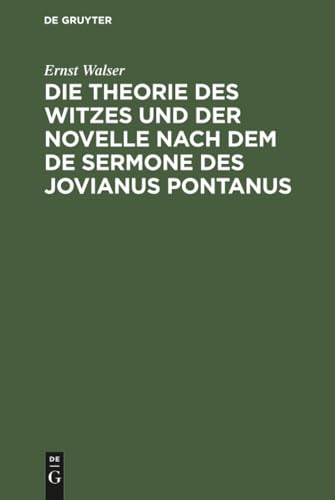 Die Theorie des Witzes und der Novelle nach dem de sermone des Jovianus Pontanus