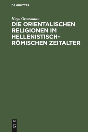 Die orientalischen Religionen im hellenistisch-römischen Zeitalter