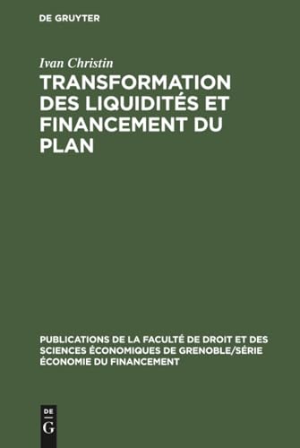 Transformation des liquidités et financement du plan