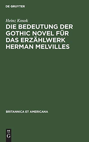 Die Bedeutung der Gothic Novel für das Erzählwerk Herman Melvilles