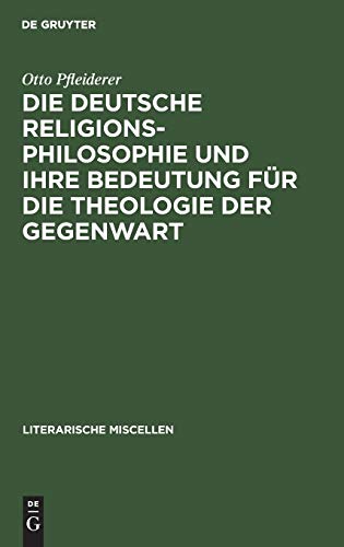 Die deutsche Religionsphilosophie und ihre Bedeutung für die Theologie der Gegenwart