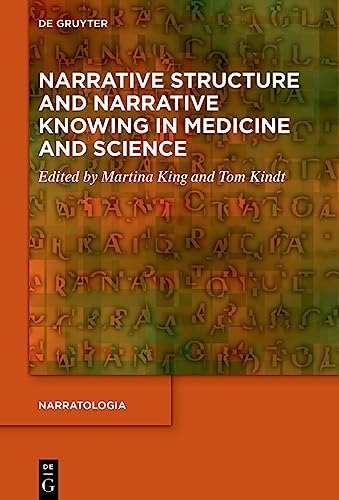 Narrative Structure and Narrative Knowing in Medicine and Science