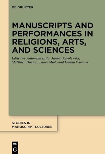 Manuscripts and Performances in Religions, Arts, and Sciences