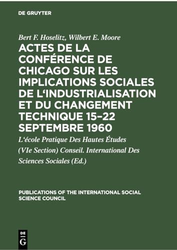Actes de la conférence de Chicago sur les implications sociales de l'industrialisation et du changement technique 15-22 septembre 1960