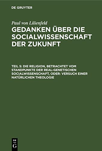 Die Religion, betrachtet vom Standpunkte der real-genetischen Socialwissenschaft, oder
