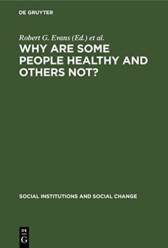 Why Are Some People Healthy and Others Not?