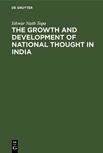 The Growth and Development of National Thought in India