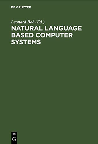 Natural Language Based Computer Systems