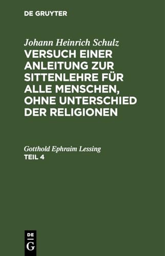 Versuch einer Anleitung zur Sittenlehre für alle Menschen, ohne Unterschied der Religionen