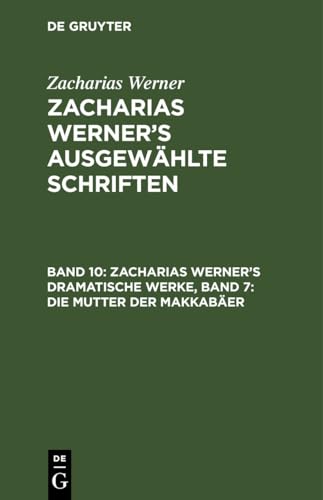 Zacharias Werner's dramatische Werke, Band 7