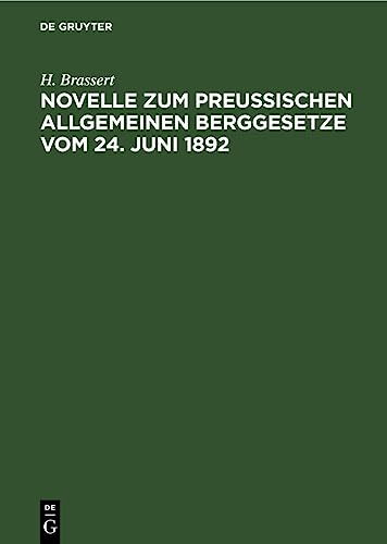 Novelle zum Preußischen Allgemeinen Berggesetze vom 24. Juni 1892