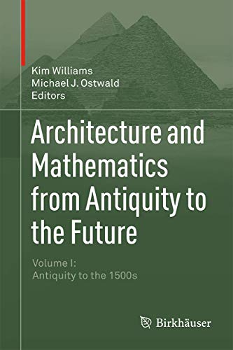 Architecture and Mathematics from Antiquity to the Future