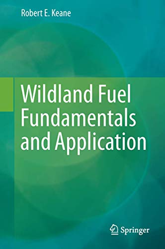 Wildland Fuel Fundamentals and Applications