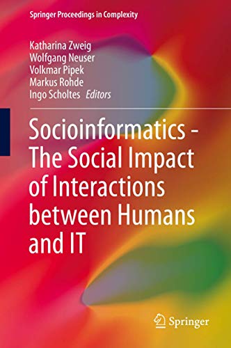 Socioinformatics - The Social Impact of Interactions Between Humans and It