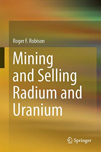 Mining and Selling Radium and Uranium