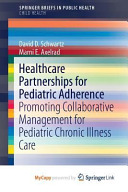 Healthcare Partnerships for Pediatric Adherence