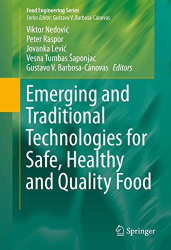 Emerging and Traditional Technologies for Safe, Healthy and Quality Food