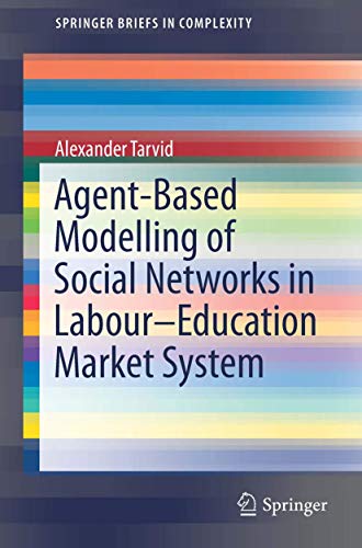 Agent-Based Modelling of Social Networks in Labour-Education Market System