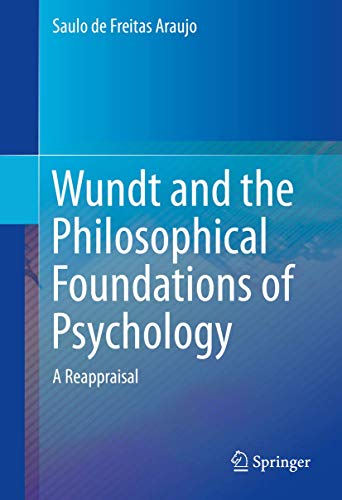 Wundt and the Philosophical Foundations of Psychology