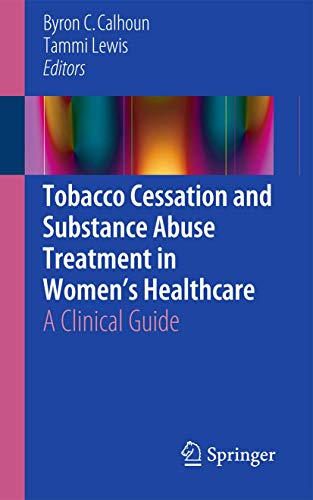 Tobacco Cessation and Substance Abuse Treatment in Women's Healthcare
