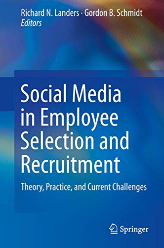 Social Media in Employee Selection and Recruitment