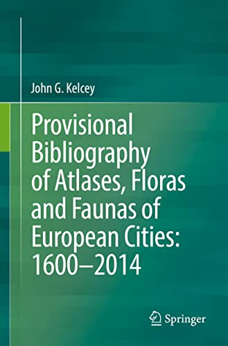 Provisional Bibliography of Atlases, Floras and Faunas of European Cities