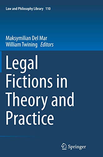 Legal Fictions in Theory and Practice
