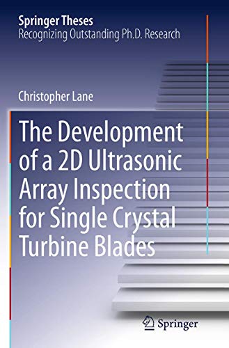 The Development of a 2D Ultrasonic Array Inspection for Single Crystal Turbine Blades