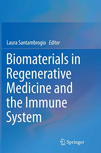 Biomaterials in Regenerative Medicine and the Immune System