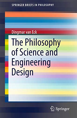 The Philosophy of Science and Engineering Design