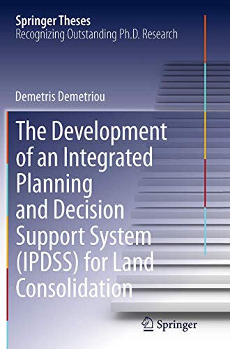 The Development of an Integrated Planning and Decision Support System (IPDSS) for Land Consolidation
