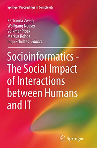Socioinformatics - The Social Impact of Interactions between Humans and IT